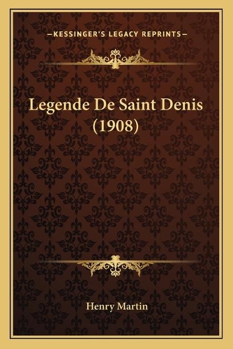 Legende De Saint Denis (1908): (French)