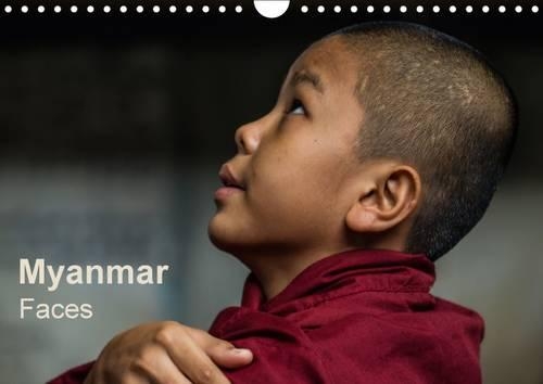 Myanmar - Faces / UK-Version 2017: Myanmar - Unspoiled Nature, Devout People, Harmony and Real Friendliness(Calvendo People)