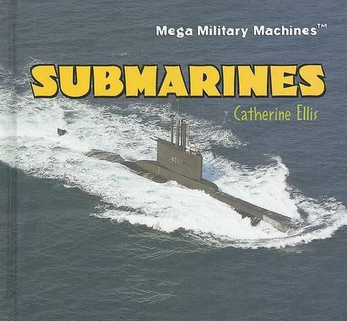 Submarines: (Mega Military Machines)