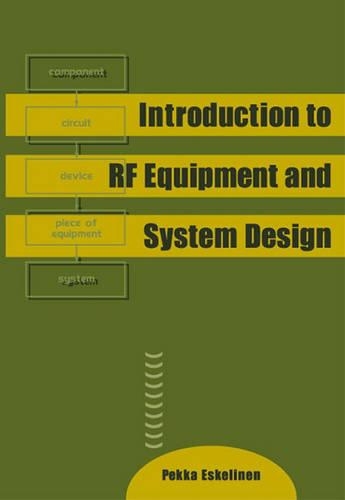 Introduction to RF Equipment and System Design: (Artech House Radar Library (Hardcover))