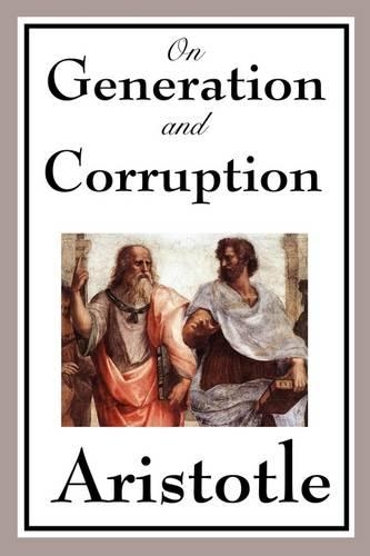 On Generation and Corruption: (English)