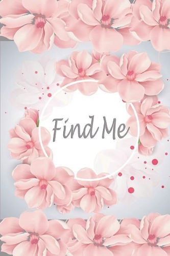 Find me: Small Internet Password Organizer Diary Journal Notebook Logbook Size 6*9 Inches, the password keeper to help you keep your important password in on