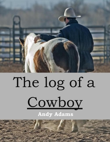 The Log of a Cowboy