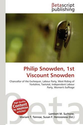 Philip Snowden, 1st Viscount Snowden: (English)