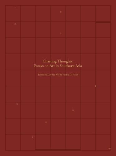Charting Thoughts: Essays on Art in Southeast Asia