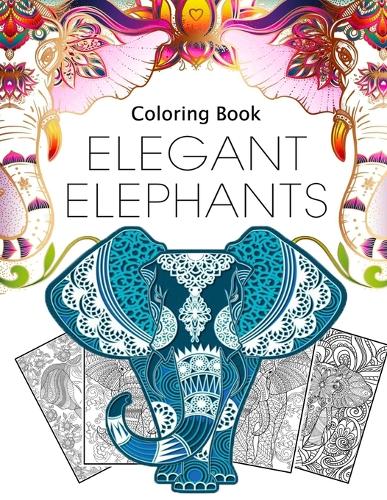 Coloring Book Elegant Elephants: African Elephants and Relaxing Mandala Patterns for Elephant