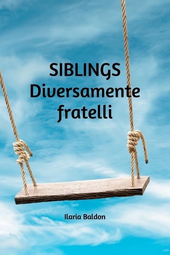 Siblings. Diversamente fratelli