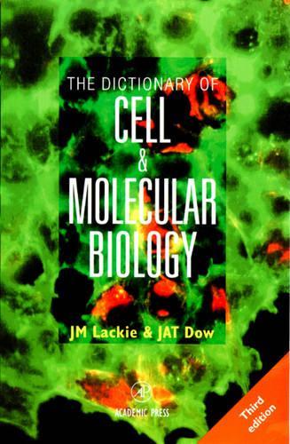 The Dictionary of Cell and Molecular Biology