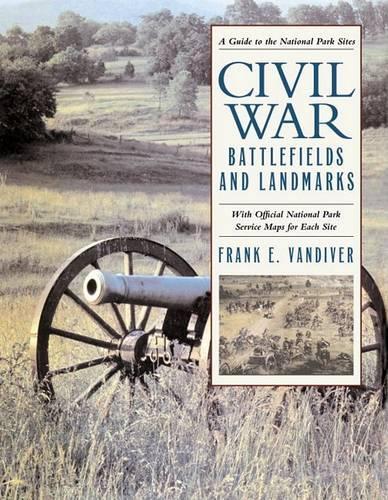 Civil War Battlefields and Landmarks: With Official National Park Service Maps for Each Site