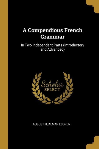 A Compendious French Grammar
