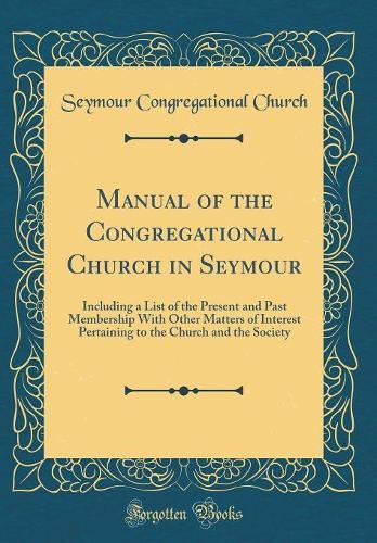 Manual of the Congregational Church in Seymour