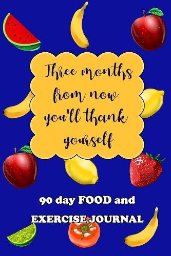 90 Day Food and Exercise Journal