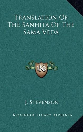Translation Of The Sanhita Of The Sama Veda: (English)
