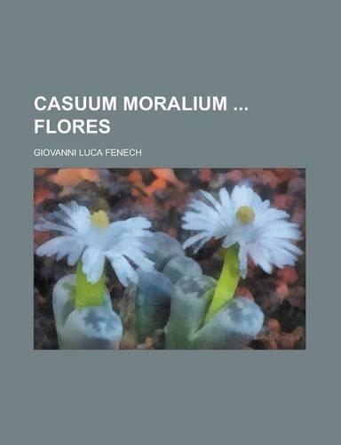 Casuum Moralium Flores