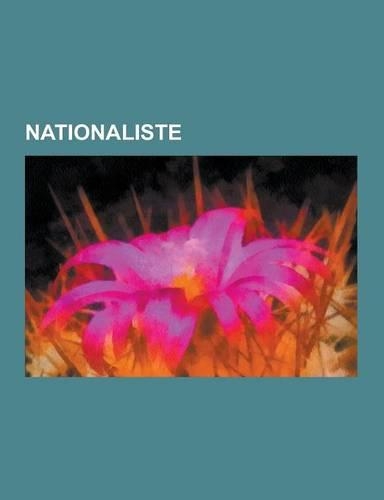 Nationaliste: Mustafa Kemal Ataturk, Heinrich Friedrich Karl Vom Stein, Patrice Lumumba, Thomas Sankara, Kwame Nkrumah, Charles Ble(French)
