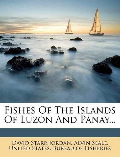 Fishes of the Islands of Luzon and Panay...