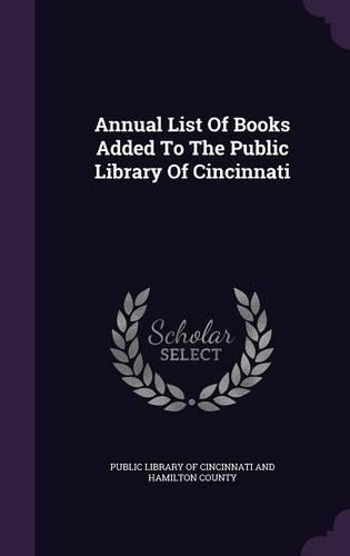 Annual List of Books Added to the Public Library of Cincinnati