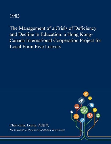 The Management of a Crisis of Deficiency and Decline in Education