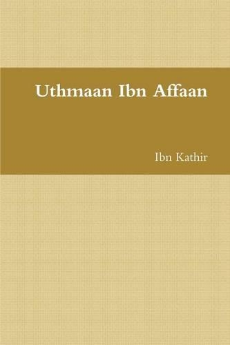 Uthmaan Ibn Affaan: (English)
