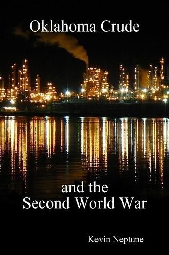 Oklahoma Crude and the Second World War