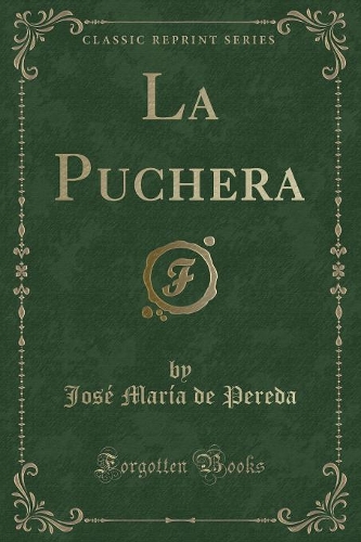 La Puchera (Classic Reprint)