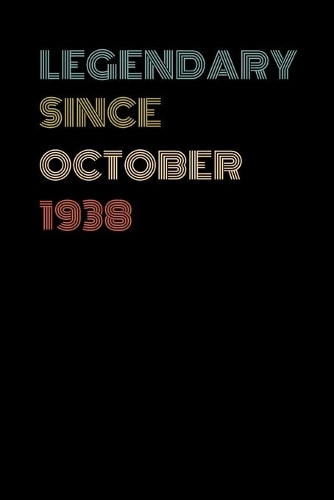 Legendary Since October 1938 - Birthday Gift For 81 Year Old Men and Women Born in 1938