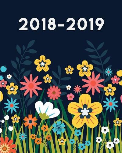 2018-2019: Weekly and Monthly Organizer (August 2018 - July 2019) - (2018-2019 Planner) Daily Planner 8"x10" August 2018 to July 2019(5 2018-2019 Planner)
