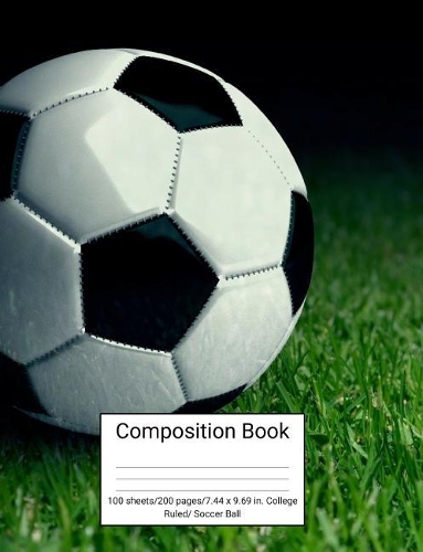 Composition Book 100 Sheets/200 Pages/7.44 X 9.69 In. College Ruled/ Soccer Ball