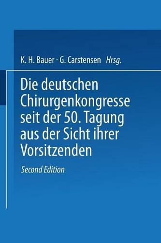 Deutschen Chirurgenkongresse Seit Der 50. Tagung Aus Der Sicht Ihrer Vorsitzenden: (German)