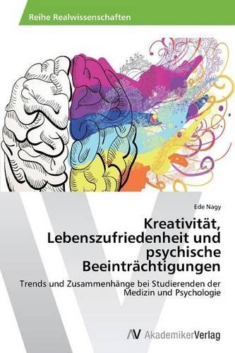 Kreativität, Lebenszufriedenheit und psychische Beeinträchtigungen