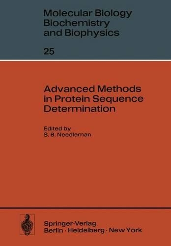 Advanced Methods in Protein Sequence Determination: (Molecular Biology, Biochemistry and Biophysics Molekularbiol)