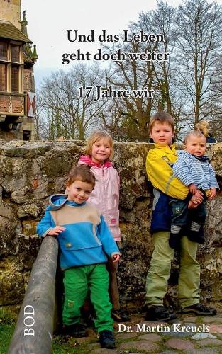 Und das Leben geht doch weiter