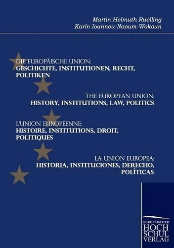Die Europäische Union: Geschichte, Institutionen, Recht, Politiken(German)