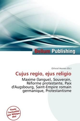 Cujus Regio, Ejus Religio