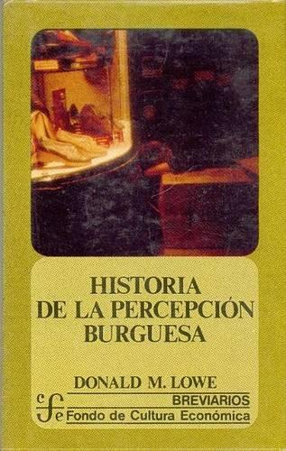 Historia de La Percepcion Burguesa