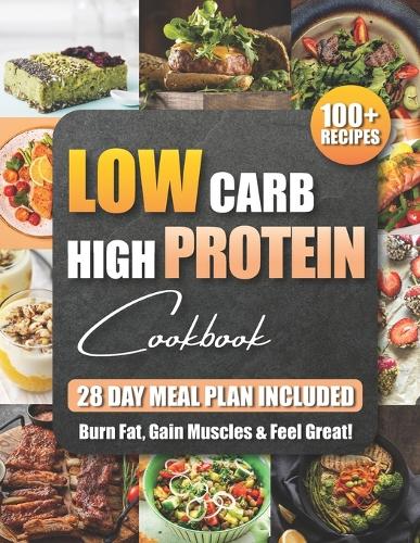 Low Carb High Protein Cookbook