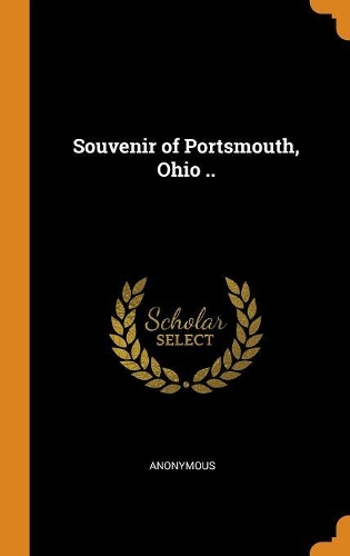 Souvenir of Portsmouth, Ohio ..