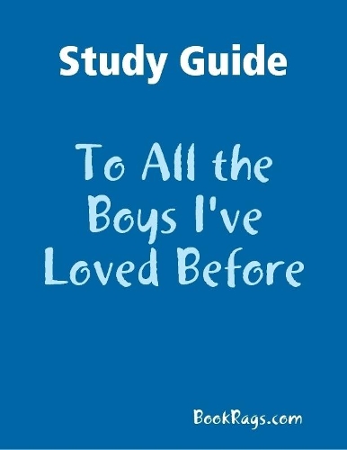 Study Guide: To All the Boys I've Loved Before