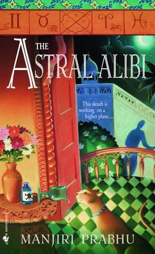 The Astral Alibi the Astral Alibi the Astral Alibi