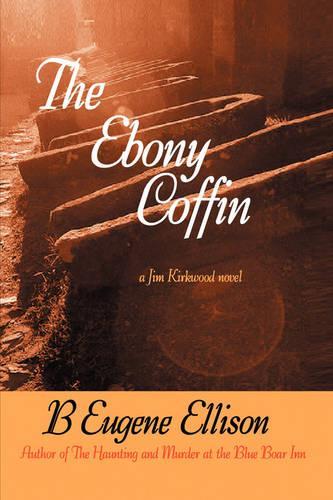 The Ebony Coffin: A Jim Kirkwood Novel(English)