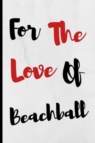 For The Love Of Beachball