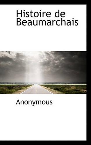Histoire de Beaumarchais: (French)