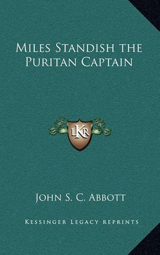 Miles Standish the Puritan Captain