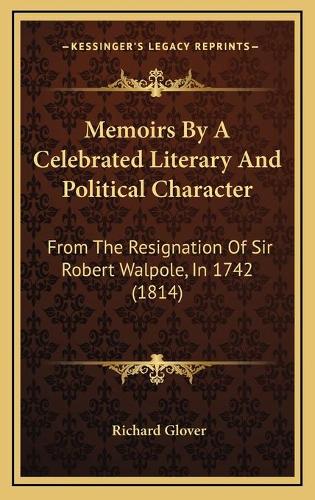 Memoirs By A Celebrated Literary And Political Character