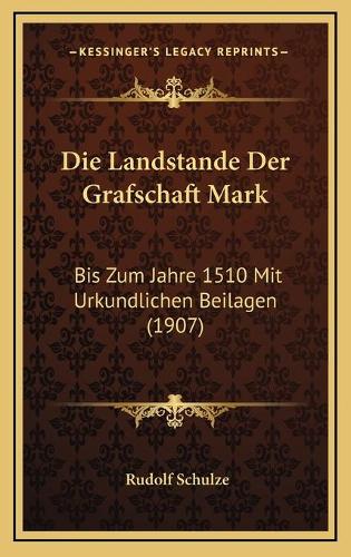 Die Landstande Der Grafschaft Mark