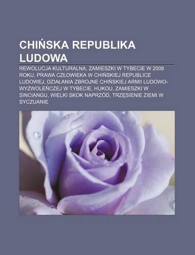Chi Ska Republika Ludowa: Rewolucja Kulturalna, Zamieszki W Tybecie W 2008 Roku, Prawa Cz Owieka W Chi Skiej Republice Ludowej(Polish)