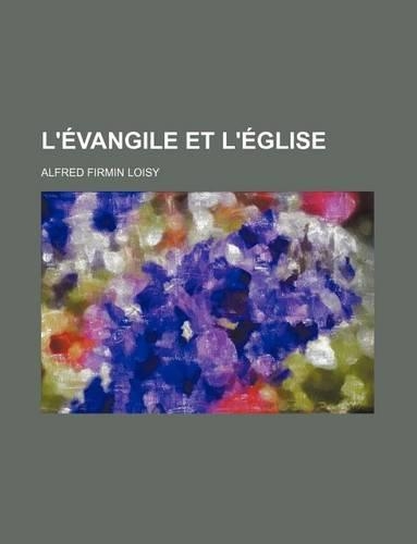 L'Evangile Et L'Eglise