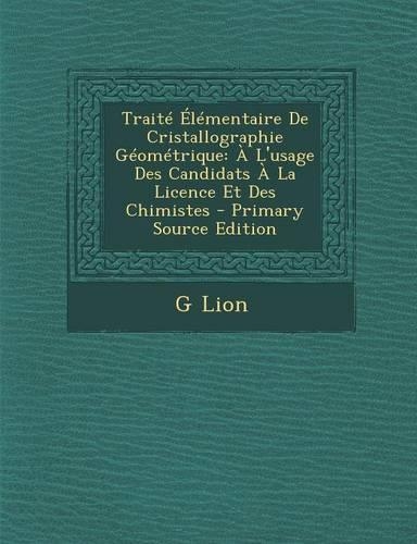 Traite Elementaire de Cristallographie Geometrique