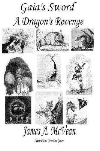 Gaia's Sword : A Dragon's Revenge