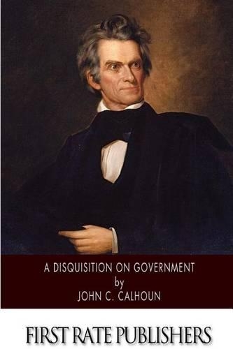 A Disquisition on Government